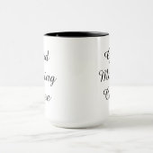 Good Morning Coffee | 11 oz Mug (Centre)