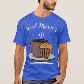 Good Morning Coffee Funny Coffee Lovers Quotes gif T-shirt