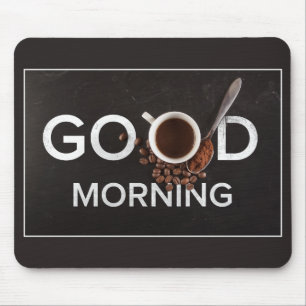 Good Morning Coffee mousepad Muismat