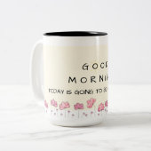 Good morning floral mug - pink flower - motivation (Devant gauche)