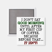 Good Morning Funny Coffee Fridge Magnet Magneet (Voorkant / Achterkant)