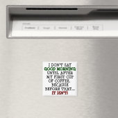 Good Morning Funny Coffee Fridge Magnet Magneet (Insitu (Vaatwasser))