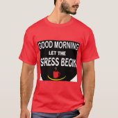 Good Morning Funny Typhography T-shirt (Devant)