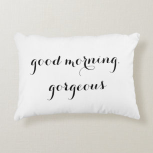"Good Morning, Gorgeous" Coussin décoratif