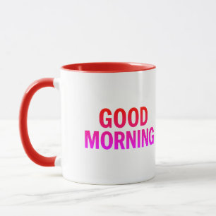 Good Morning Mug - Citation Positive Coffee Cup