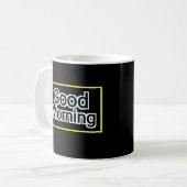 Good Morning Mug - Citation Positive Coffee Cup (Devant gauche)