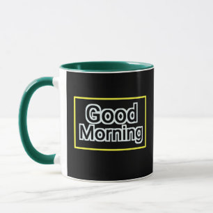 Good Morning Mug - Citation Positive Coffee Cup