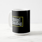 Good Morning Mug - Citation Positive Coffee Cup (Devant gauche)