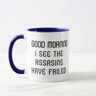 Good Morning Mug - Je Vois Les Assassins Échoués