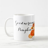 Good Morning Pumpkin Coffee Mok (Links)