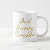 Good Morning Sunshine 20 oz Jumbo Mug (Droite)