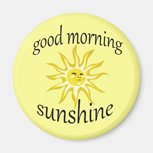 Good Morning Sunshine Affirmative Magnet Magneet (Voorkant)
