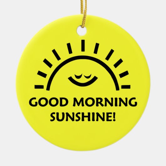Good Morning Sunshine Keramisch Ornament (Voorkant)