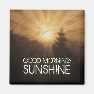 Good Morning Sunshine Magneet