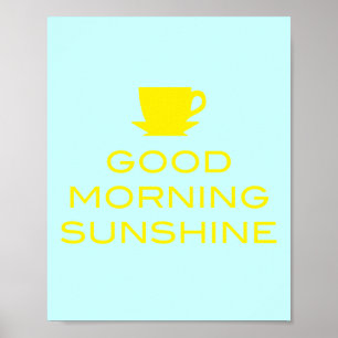Good Morning Sunshine - Poster Carré