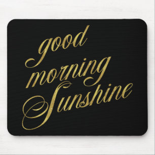 Good Morning Sunshine Quote Faux Gold Foil Quottes Muismat