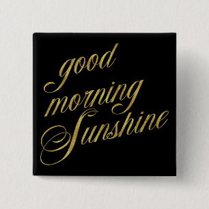 Good Morning Sunshine Quote Faux Gold Foil Quottes Vierkante Button 5,1 Cm