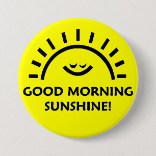 Good Morning Sunshine Ronde Button 7,6 Cm