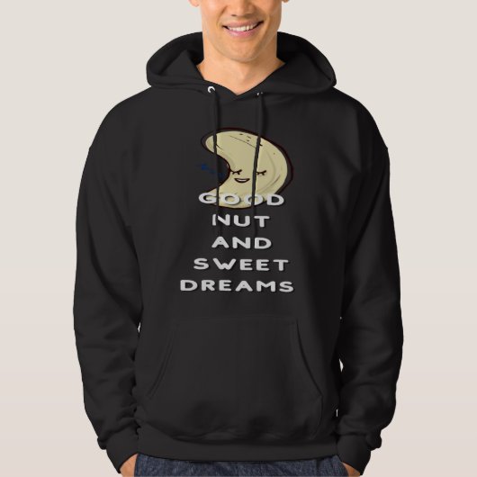 Good Nut And Sweet Dreams Nut  Pun Joke Nuts Hoodie (Voorkant)