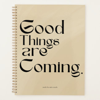 Good Things Are Coming Planner