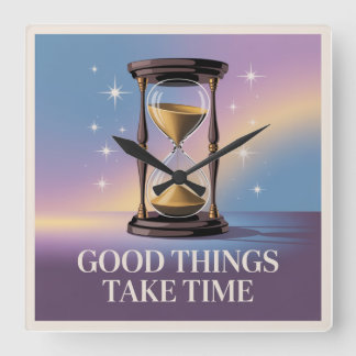 Good Things Take Time Vierkante Klok