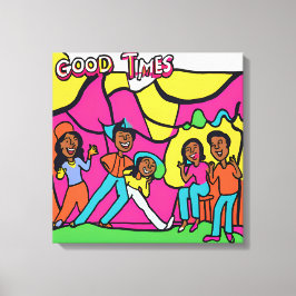 Good Times Canvas Afdruk