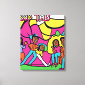 Good Times Canvas Afdruk (Voorkant)