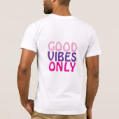 good vibe only T-Shirt (Dos)