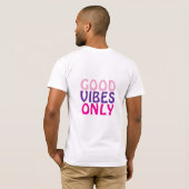 good vibe only T-Shirt (Dos entier)