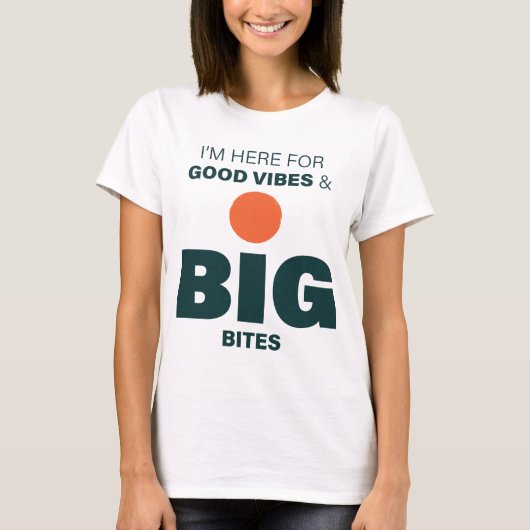 Good Vibes and Big Bites Adults Tshirt (Devant)