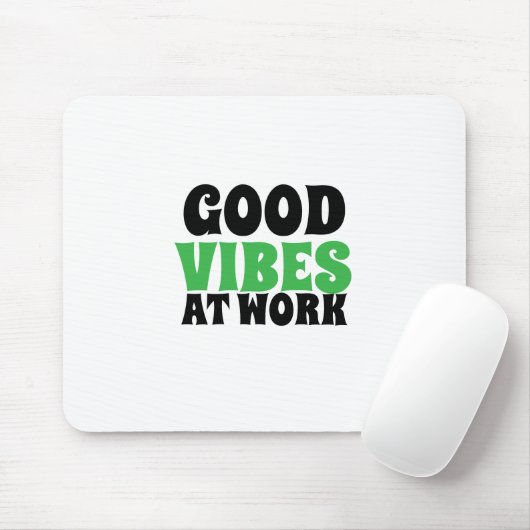GOOD VIBES AT WORK  MUISMAT (Met muis)