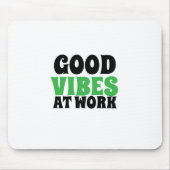 GOOD VIBES AT WORK  MUISMAT (Voorkant)