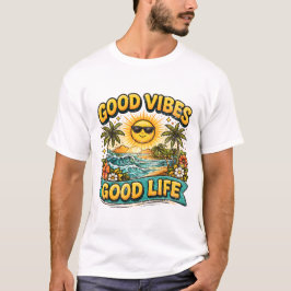 Good Vibes Good Life Tropical Beach Art. T-shirt