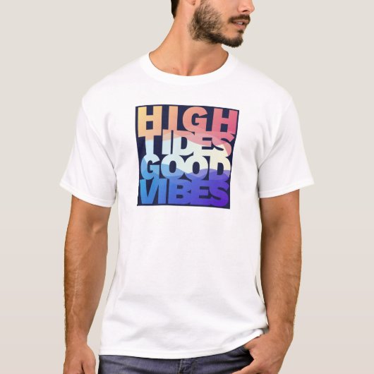 Good Vibes High Tides T-shirt (Voorkant)