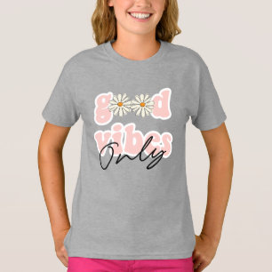 Good Vibes only 70's Hippie Slogan T-shirt