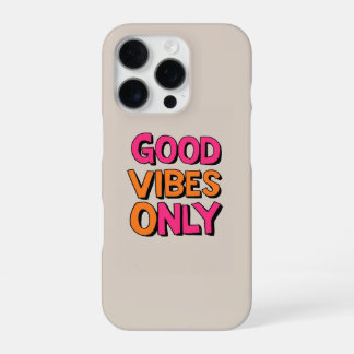 Good Vibes Only Bold Typography iPhone 16 Pro Hoesje