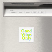 Good Vibes Only chartreuse green white Magnet Magneet (Insitu (Vaatwasser))