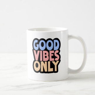 Good Vibes Only Coffee - Positief citaat Wit Koffiemok