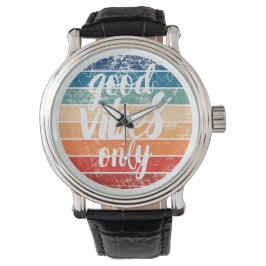 Good Vibes Only Horloge