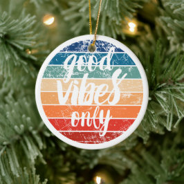 Good Vibes Only Keramisch Ornament