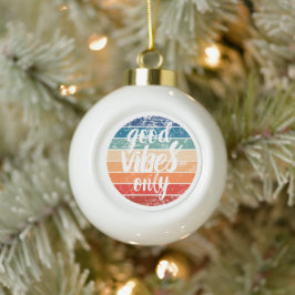 Good Vibes Only Keramische Bal Ornament