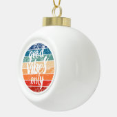 Good Vibes Only Keramische Bal Ornament (Rechts)