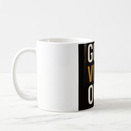 Good Vibes Only Mug - Motivational Coffational Cup (Gauche)