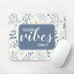 Good Vibes only Quote Floral Pattern Blue Oranje Muismat