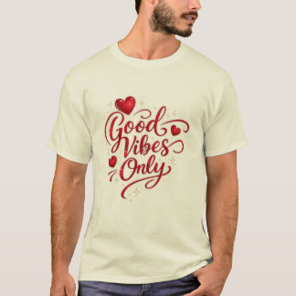 Good Vibes Only Red Heart Positive Quote Graphic  T-shirt