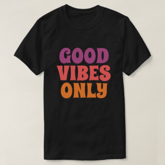 Good Vibes Only T-shirt