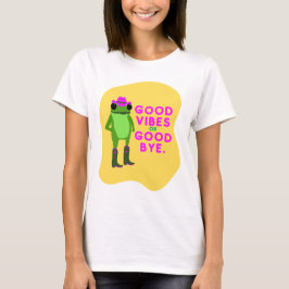 Good Vibes or Good Bye Frog – Cowgirl Aesthetic  T-shirt