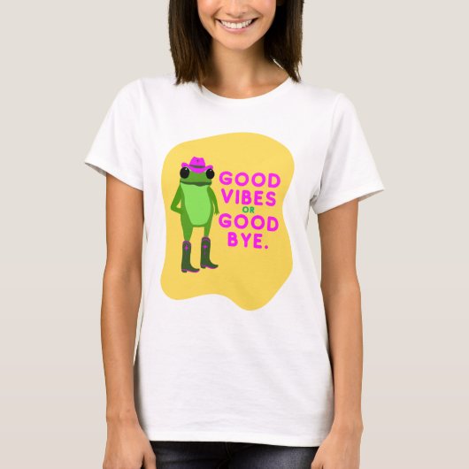 Good Vibes or Good Bye Frog – Cowgirl Aesthetic T-shirt (Voorkant)