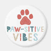 Good Vibes Positive Energy Paw-sitive Vibes Funny Magneet (Voorkant)