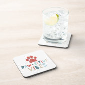 Good Vibes Positive Energy Paw-sitive Vibes Funny Onderzetter (Rechterzijde)